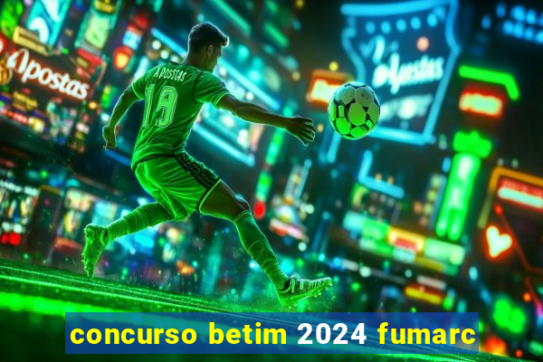 concurso betim 2024 fumarc